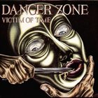 DANGER ZONE Victim of Time album cover