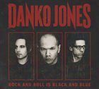 DANKO JONES Rock And Roll Is Black And Blue album cover