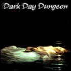 DARK DAY DUNGEON Dark Day Dungeon album cover