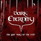 DARK ETERNITY The Last Way to the End album cover