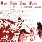 DARK SKIES HAVE FALLEN A Switchblade Serenade album cover