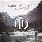 DAWN WON'T COME Deadly Vices album cover