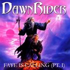 DAWNRIDER Fate Is Calling (Pt. I) album cover