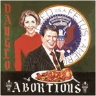 DAYGLO ABORTIONS — Feed Us A Fetus album cover