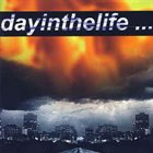 DAYINTHELIFE... — Dayinthelife... album cover