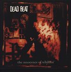 DEAD BEAT The Innocence Of Nihilism album cover