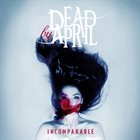 DEAD BY APRIL Incomparable album cover
