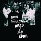 DEAD BY APRIL Where I Belong album cover