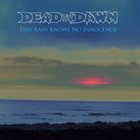 DEAD BY DAWN (OR) This Rain Knows No Innocence album cover