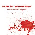 DEAD BY WEDNESDAY The Killing Project album cover