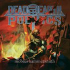 DEAD EARTH POLITICS — The Mobius Hammersmith album cover