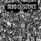 DEAD EXISTENCE Dead Existence album cover