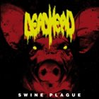 DEAD HEAD Swine Plague album cover