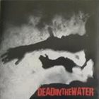 DEAD IN THE WATER Dead in the Water album cover