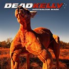 DEAD KELLY Australian Made album cover