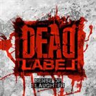 DEAD LABEL Sense Of Slaughter album cover