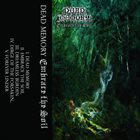 DEAD MEMORY Embrace The Soil album cover