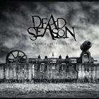 DEAD SEASON From Rust To Dust album cover