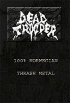 DEAD TROOPER 100% Norwegian Thrash Metal album cover