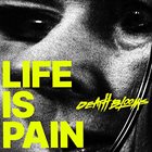 DEATH BLOOMS Life Is Pain album cover