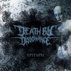 DEATH BY DISSONANCE Epitaph album cover