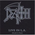 DEATH Live in L.A. (Death & Raw) album cover