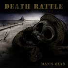 DEATH RATTLE Man's Ruin album cover