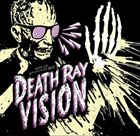 DEATH RAY VISION Get Lost or Get Dead album cover