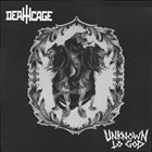 DEATHCAGE Deathcage / Unknown To God album cover