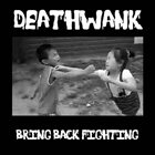 DEATHWANK Bring Back Fighting album cover