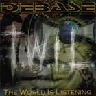 DEBASE The World Is Listening album cover
