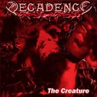 DECADENCE he Creature album cover