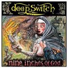DEEP SWITCH Nine Inches of God album cover