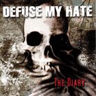 DEFUSE MY HATE The Diary album cover