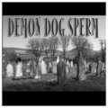DEMON DOG SPERM Demon Dog Sperm album cover