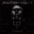 DEMOTED TO THE GRAVE Demons album cover