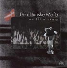 DEN DANSKE MAFIA En Lille Skarp album cover