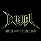 DENIAL Live at Fargo's album cover