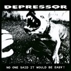 DEPRESSOR (CA) Motorcharged / No One Said It Would Be Easy! album cover