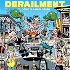 DERAILMENT Come Clean In Death album cover