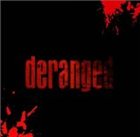 DERANGED Deranged album cover