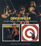 DERRINGER Live / If I Weren't So Romantic, I'd Shoot You album cover