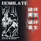 DESOLATE The Fate Of Destruction Is The Joy Of Rebirth album cover