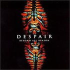DESPAIR Beyond All Reason album cover