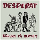 DESPERAT Början På Slutet album cover