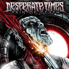 DESPERATE TIMES Pain Of Death album cover