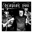 DESPISE YOU Despise You / Stapled Shut album cover