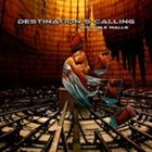 DESTINATION'S CALLING Invisible Walls album cover