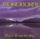 DESTINITY Wepts From The Sky album cover