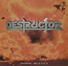 DESTRUCTOR Sonic Bullet album cover
